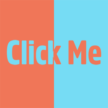 A square with orange on the left, blue on the right, with the words Click Me written across it